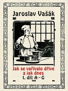 Jak se vařívalo kdysi a jak dnes, nakladatelství Viking