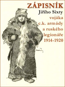 Zápisník Jiřího Sixty, c.k. vojáka a ruského legionáře, 1914-1920